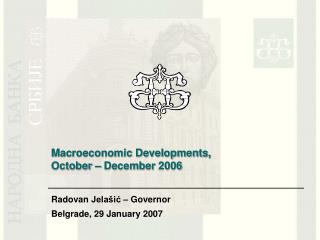 Macroeconomic Developments , October – December 2006