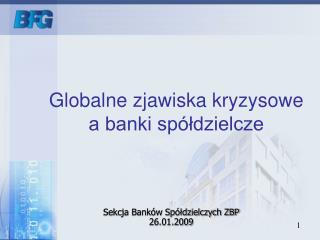 Globalne zjawiska kryzysowe a banki spółdzielcze