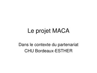 Le projet MACA