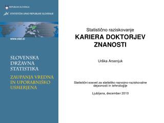 Statistično raziskovanje KARIERA DOKTORJEV ZNANOSTI