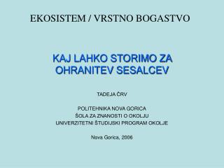 EKOSISTEM / VRSTNO BOGASTVO