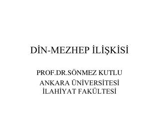 DİN-MEZHEP İLİŞKİSİ