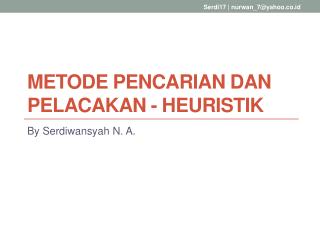 Metode pencarian dan pelacakan - Heuristik