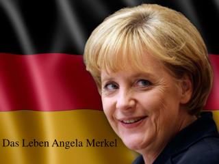 Das Leben Angela Merkel