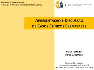 Apresentação e Discussão de Casos Clínicos Exemplares