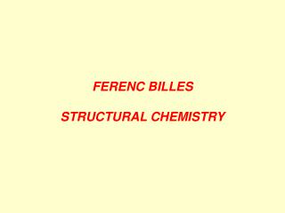 FERENC BILLES STRUCTURAL CHEMISTRY