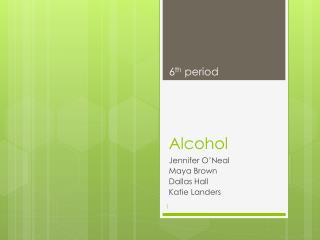 Alcohol