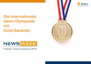 Die internationale Ideen-Olympiade mit Gold-Garantie: