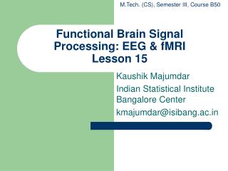 Functional Brain Signal Processing: EEG &amp; fMRI Lesson 15