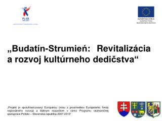 „Budatín – Strumień: Revitalizácia a rozvoj kultúrneho dedičstva“