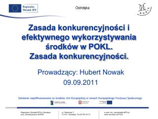 Zasada konkurencyjności i efektywnego wykorzystywania środków w POKL. Zasada konkurencyjności.