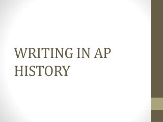 WRITING IN AP HISTORY