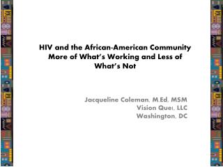 HIV and the African-American Community More of What’s Working and Less of What’s Not