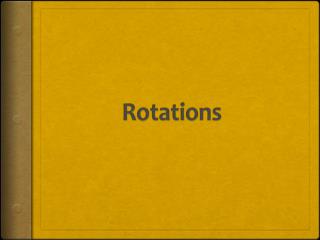 Rotations