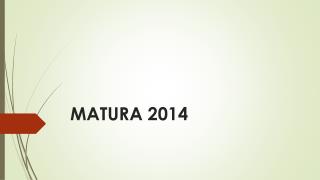 MATURA 2014