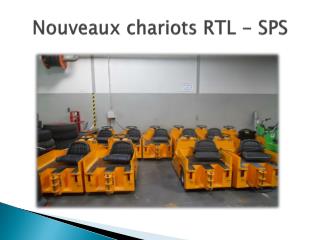 Nouveaux chariots RTL - SPS