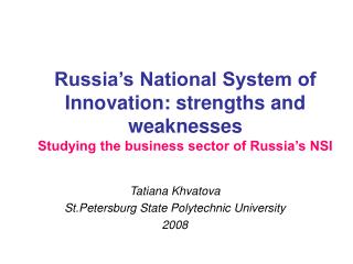 Tatiana Khvatova St.Petersburg State Polytechnic University 2008