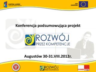 Konferencja podsumowująca projekt Augustów 30-31.VIII.2012r.