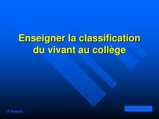 Enseigner la classification du vivant au collège