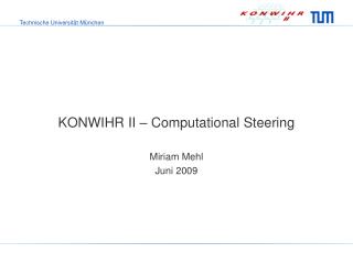 KONWIHR II – Computational Steering