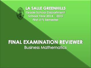 FINAL EXAMINATION REVIEWER Business Mathematics