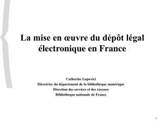 La mise en œuvre du dépôt légal électronique en France