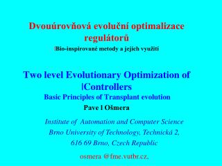 Dvouúrovňová evoluční optimalizace regulátorů | Bio-inspirované metody a jejich využití