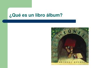 ¿Qué es un libro álbum?