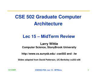 CSE 502 Graduate Computer Architecture Lec 15 – MidTerm Review