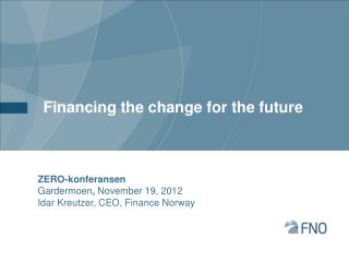 Financing the change for the future
