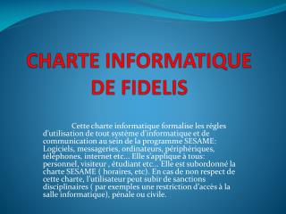 CHARTE INFORMATIQUE DE FIDELIS