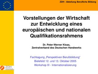 Fachtagung „Perspektiven Berufsbildung“ Bielefeld 12. und 13. Oktober 2005