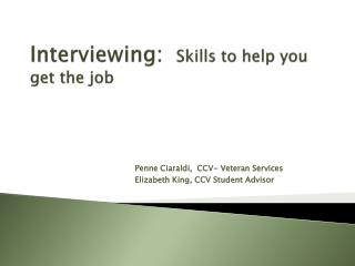 Interviewing: Skills to help you get the job