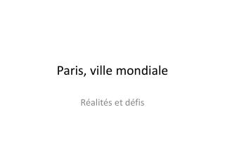 Paris, ville mondiale