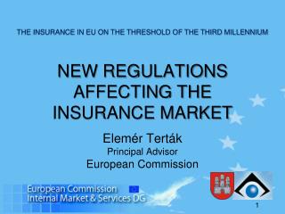 NEW REGULATIONS AFFECTING THE INSURANCE MARKET