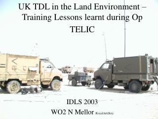 UK TDL in the Land Environment – Training Lessons learnt during Op TELIC