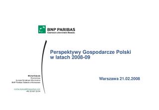 Perspektywy Gospodarcze Polski w latach 2008-09