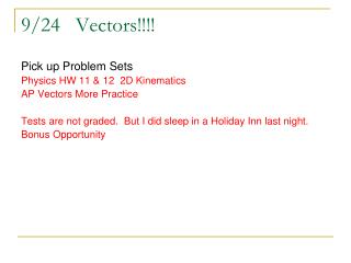 9/24 Vectors!!!!