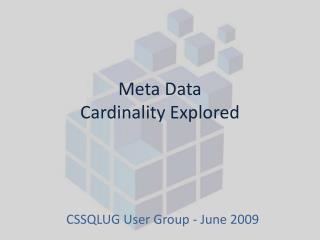 Meta Data Cardinality Explored