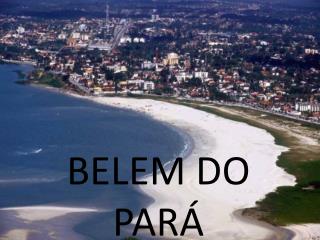 BELEM DO PARÁ