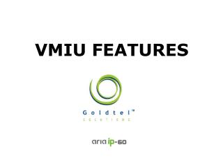 VMIU FEATURES