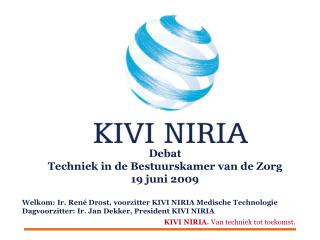 Debat Techniek in de Bestuurskamer van de Zorg 19 juni 2009