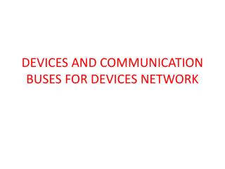 DEVICES AND COMMUNICATION BUSES FOR DEVICES NETWORK