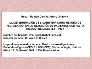 Beca: “Ramón Carrillo-Arturo Oñativia”