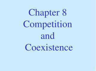 Chapter 8 Competition and Coexistence