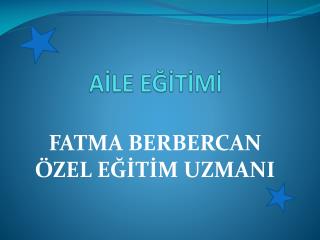 AİLE EĞİTİMİ