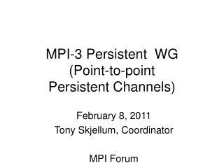 MPI-3 Persistent WG (Point-to-point Persistent Channels)