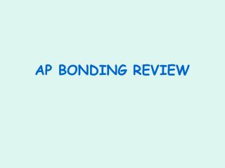 AP BONDING REVIEW