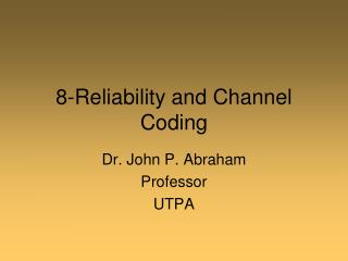 8-Reliability and Channel Coding