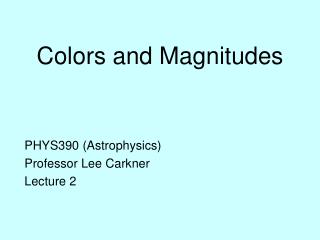 Colors and Magnitudes